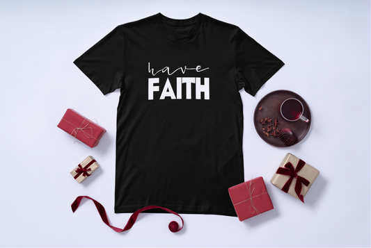 Have Faith Inspirational T-Shirt – Minimalist Christian Tee